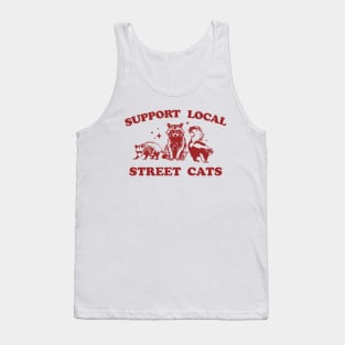 Support Your Local Street Cats Graphic T-Shirt, funny raccoon meme shirt, Vintage Raccoon T Shirt, Nostalgia Tank Top